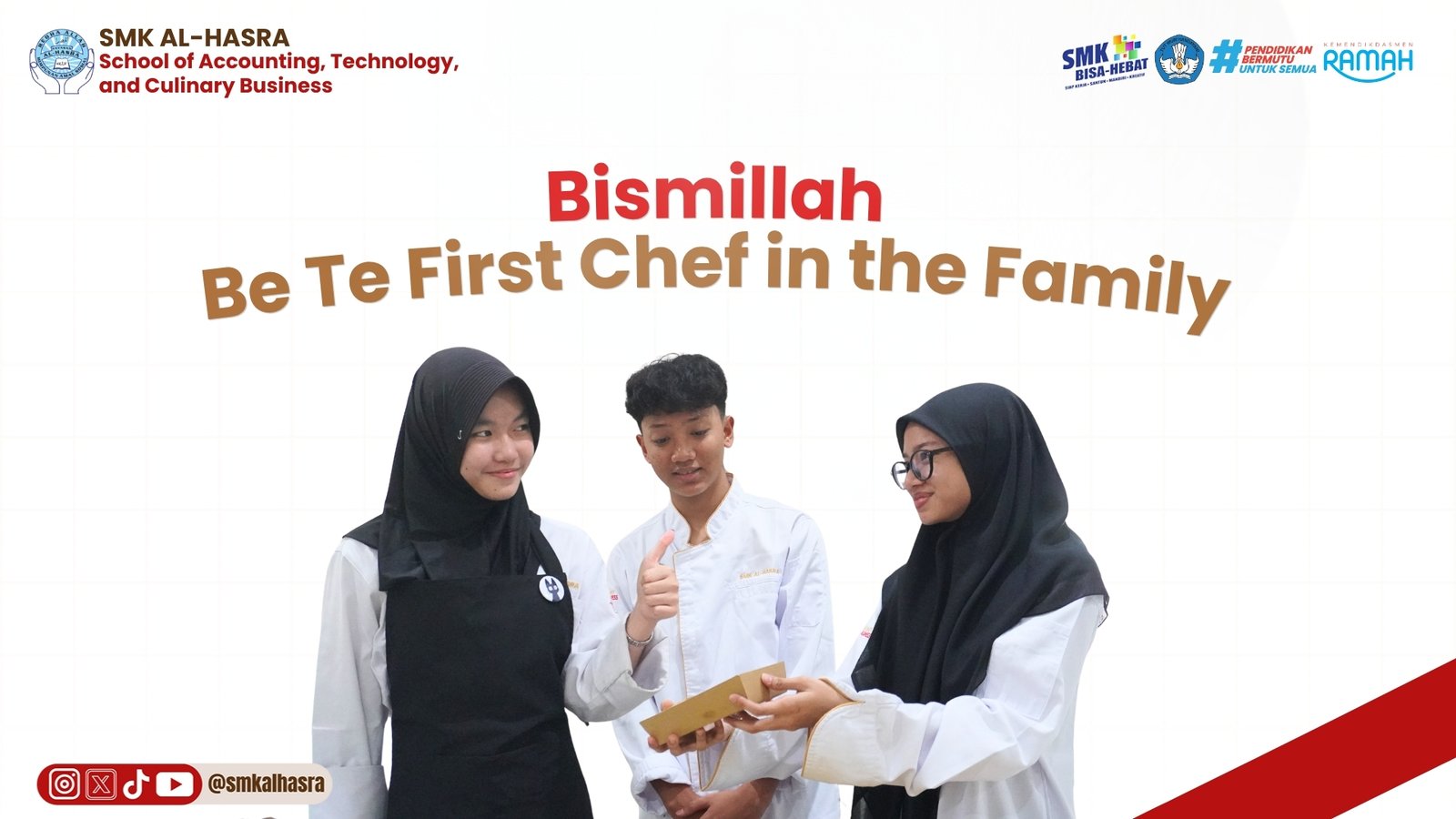 Bismillah, First Chef in the Kitchen: Merintis Mimpi dari Dapur SMK Al-Hasra