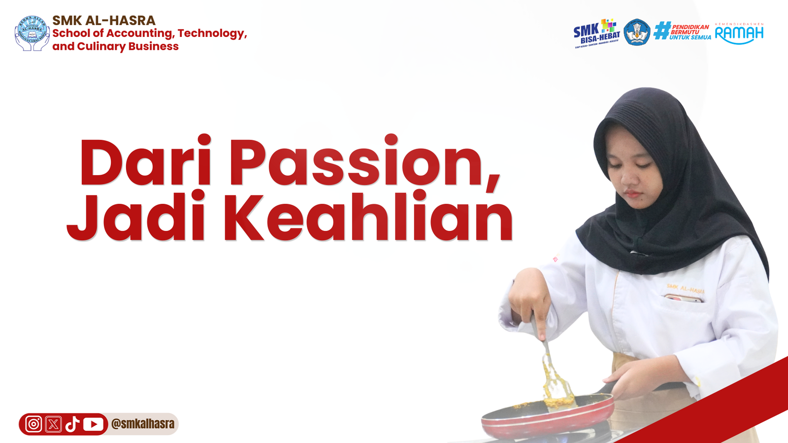 Dari Passion di Dapur, Bisa Jadi Keahlian Profesional Bersama SMK Al-Hasra