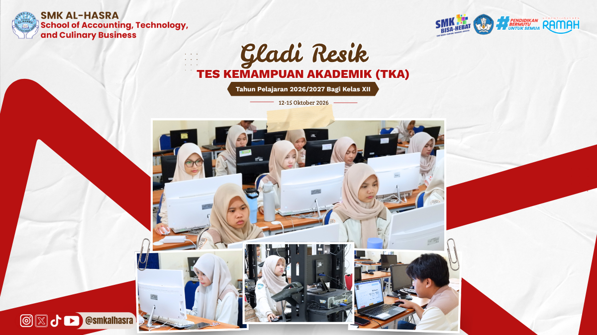 Gladi Resik Tes Kemampuan Akademik (TKA) Kelas XII SMK Al-Hasra Tahun Pelajaran 2026/2027