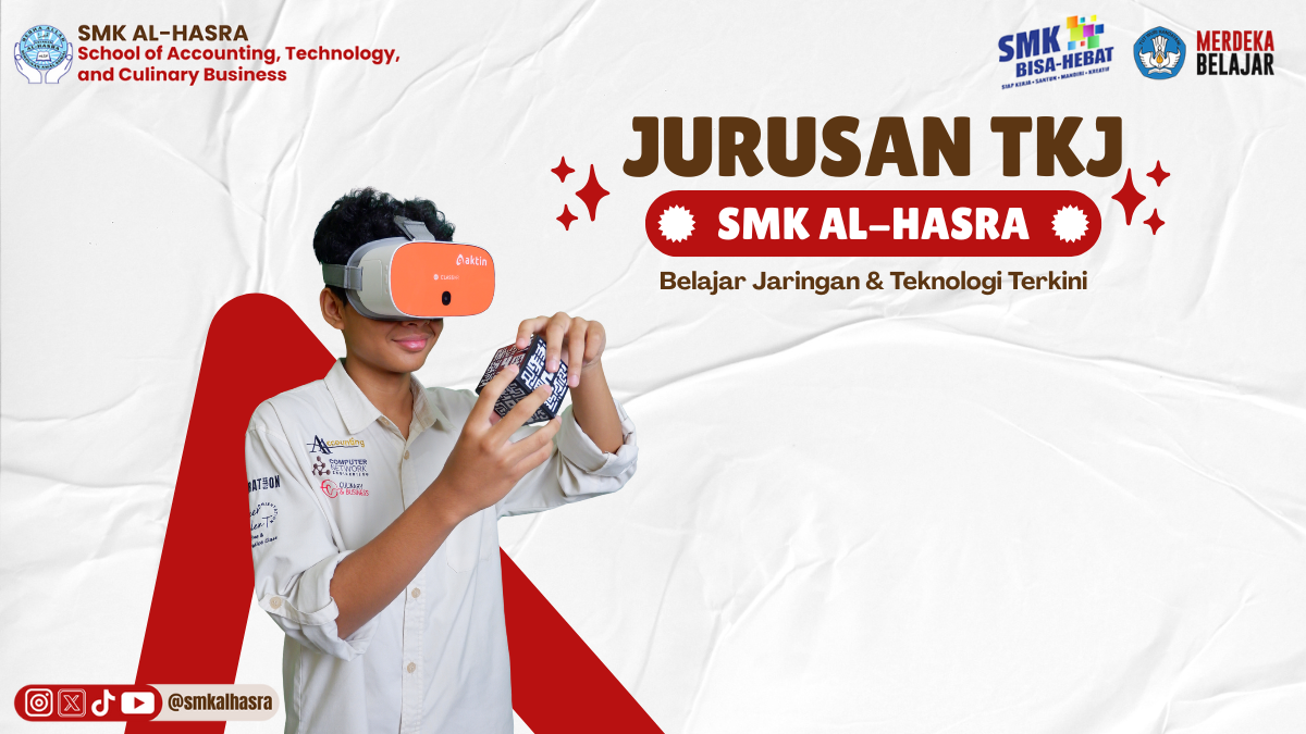 Jurusan Teknik Komputer dan Jaringan (TKJ) SMK Al-Hasra