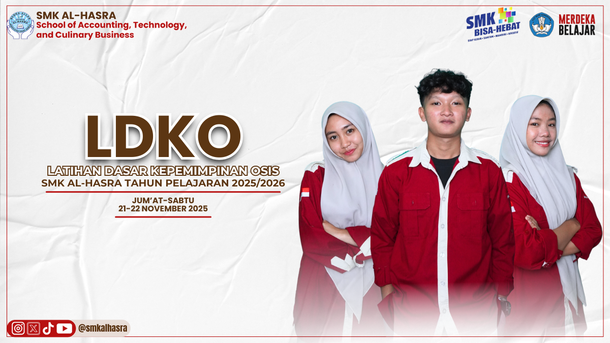 LDKO SMK AL-HASRA 2025/2026: Mencetak Pemimpin Muda yang Berkarakter