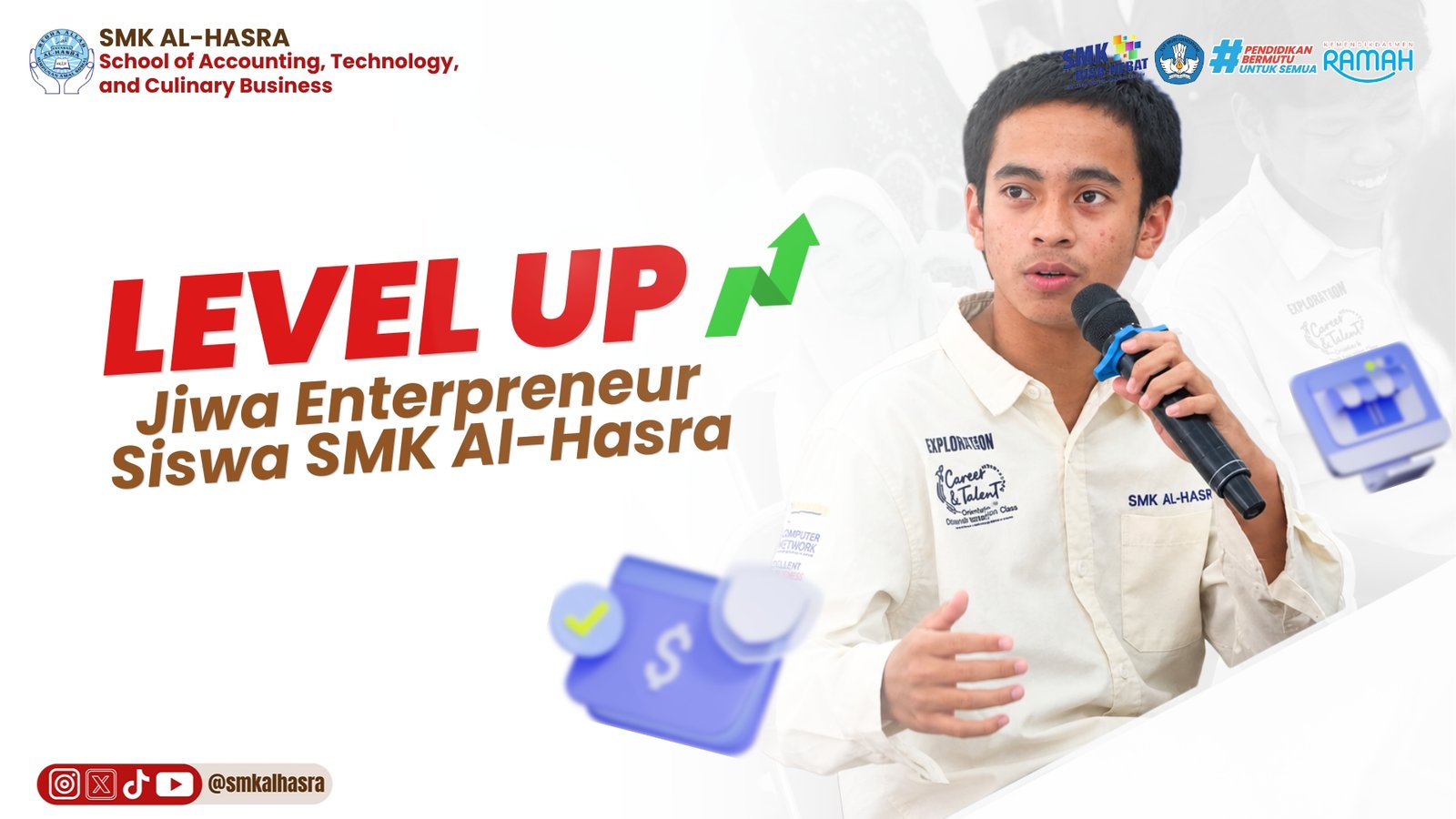 LEVEL UP! Jiwa Enterpreneurship Siswa SMK Al-Hasra