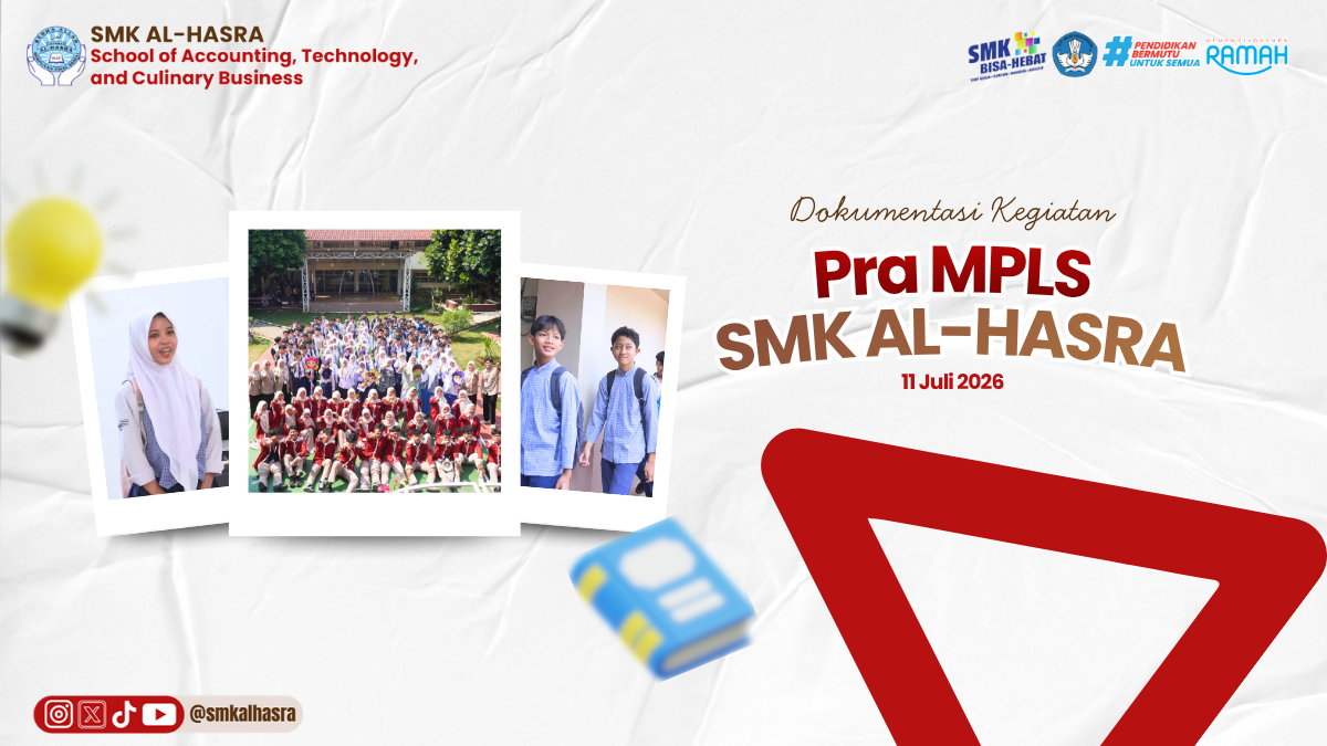 Pra MPLS SMK Al-Hasra 2026: Menyambut Peserta Didik Baru dengan Semangat dan Antusiasme