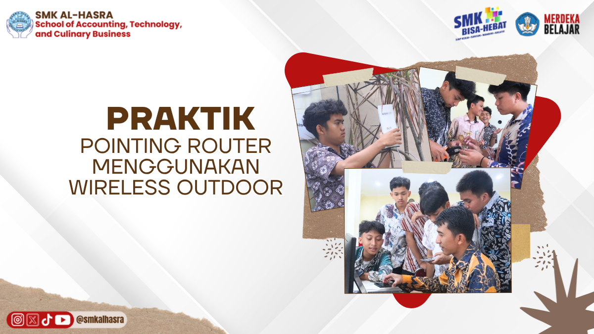 Praktik Pointing Router Menggunakan Wireless Outdoor di SMK Al-Hasra