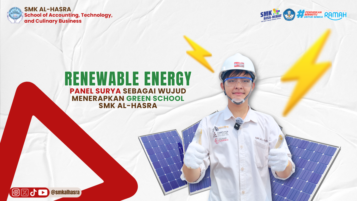 Renewable Energy: Panel Surya sebagai Wujud Penerapan Green School di SMK Al-Hasra