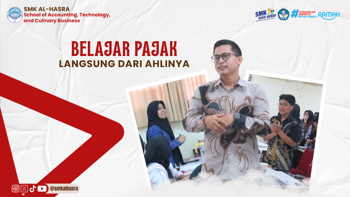 SMK Al-Hasra Gelar Pembelajaran Pajak Bersama Praktisi dari Tax Consultant Kusnaedi