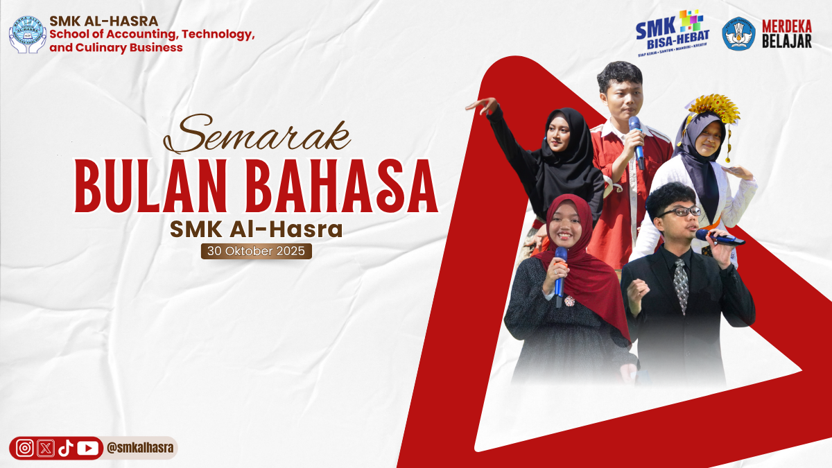 Semarak Bulan Bahasa SMK Al-Hasra 2025: Wadah Ekspresi, Kreativitas, dan Cinta Bahasa