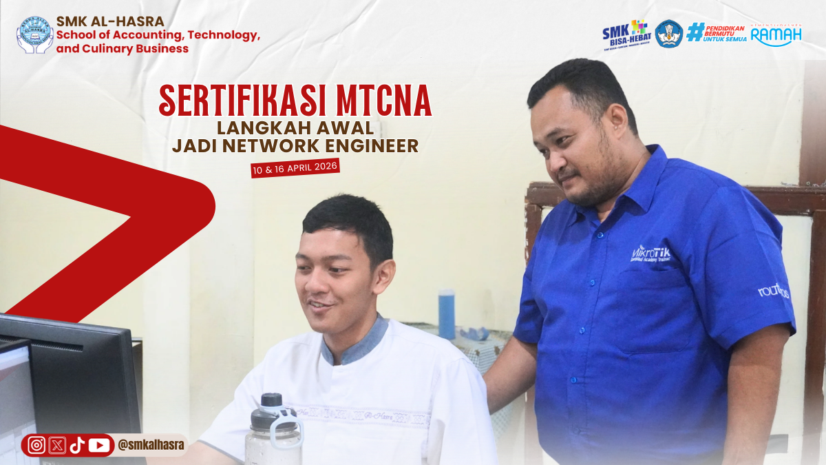 Sertifikasi MTCNA SMK Al-Hasra: Langkah Awal Menuju Profesional di Bidang Jaringan