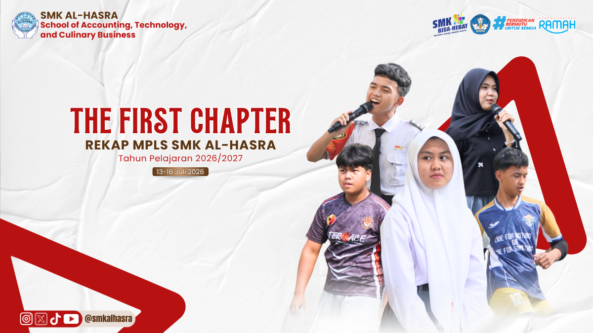 The First Chapter: Rekap MPLS SMK Al-Hasra Tahun Pelajaran 2026/2027
