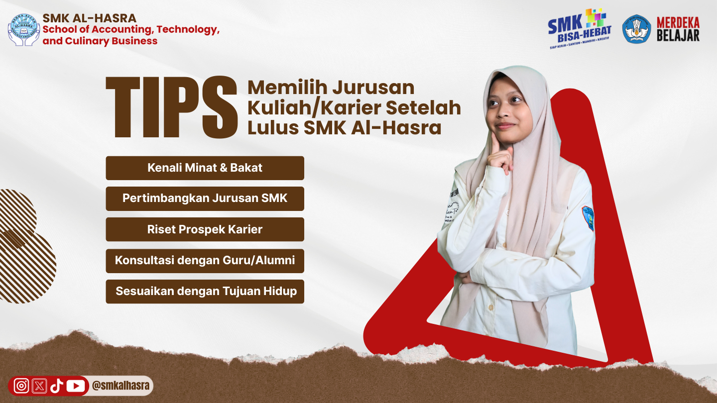Tips Memilih Jurusan Kuliah atau Karier Setelah Lulus SMK Al-Hasra