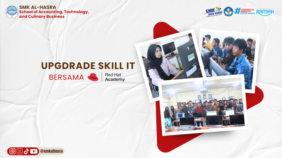 Upgrade Skill IT Bersama Red Hat Academy di SMK Al-Hasra